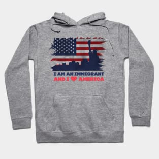 I am an Immigrant Hoodie